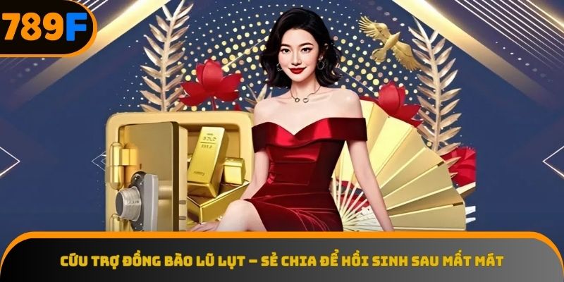 cứu trợ đồng bào lũ lụt
