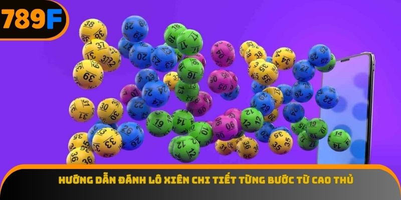 Hướng dẫn đánh lô xiên