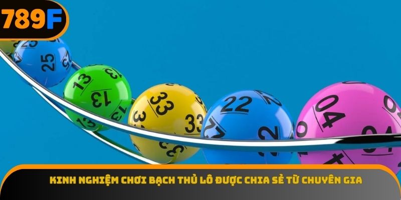 Kinh nghiệm chơi bạch thủ lô