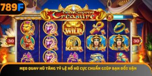 Mẹo quay hũ tăng tỷ lệ nổ hũ