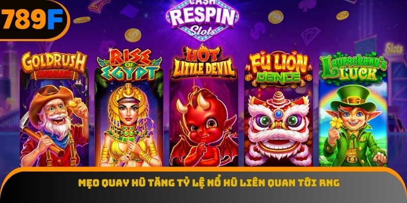 Mẹo quay hũ tăng tỷ lệ nổ hũ liên quan tới RNG