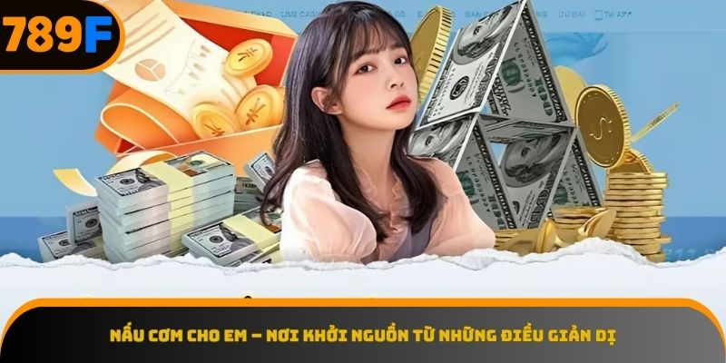 Những bữa cơm đầu tiên khởi nguồn từ yêu thương 789F