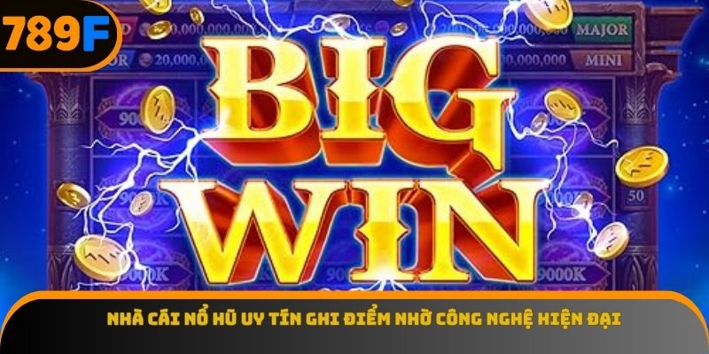 Nhà cái nổ hũ uy tín